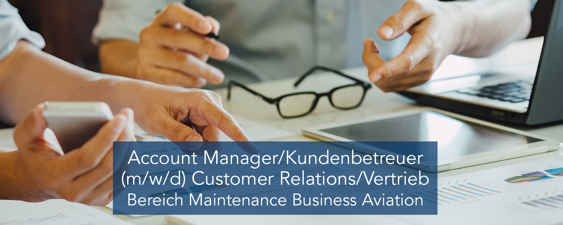 Account Manager/Kundenbetreuer (m/w/d) Customer Relations/Vertrieb im Bereich Maintenance Business Aviation