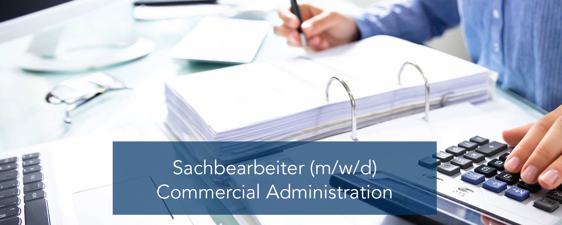 Sachbearbeiter (m/w/d) Commercial Administration